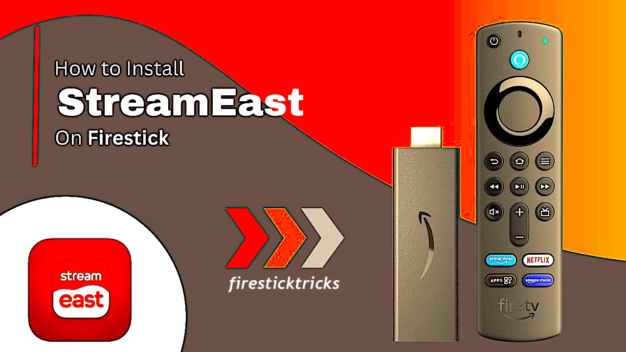 How to Watch StreamEast on FireStick