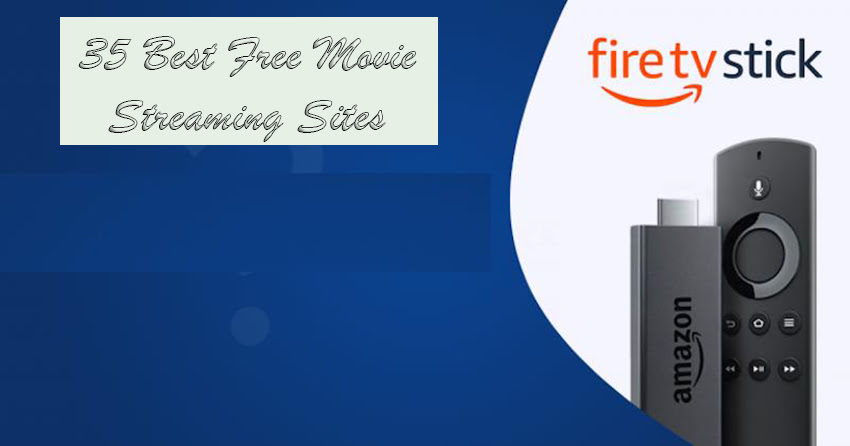 35 Best Free Movie Streaming Sites