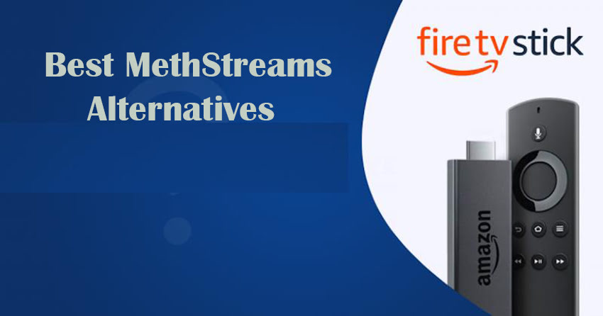 Best MethStreams Alternatives