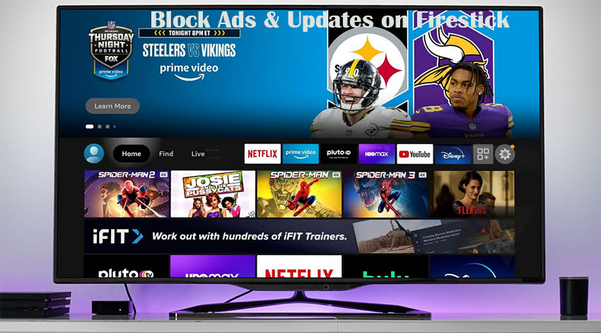 Block Ads & Updates on Firestick