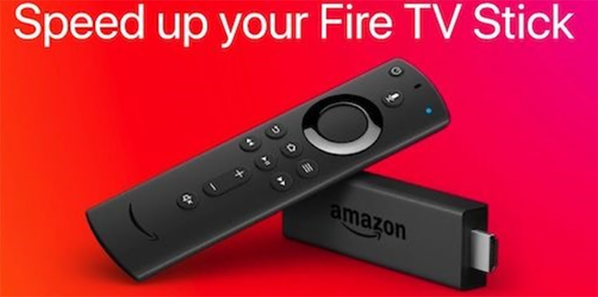 Speed up Your FirestickFire TV