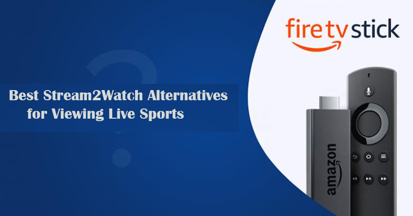 Best Stream2Watch Alternatives for Viewing Live Sports