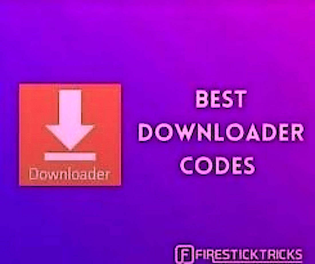 Best Downloader Codes